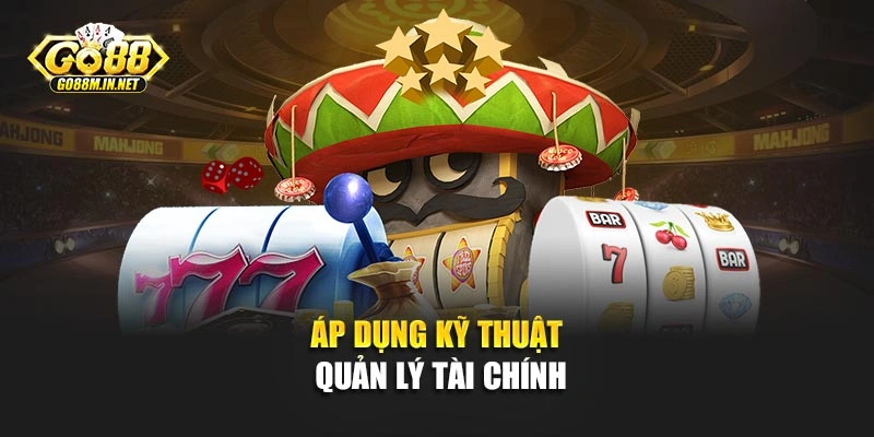 Áp dụng kỹ thuật quản lý tài chính