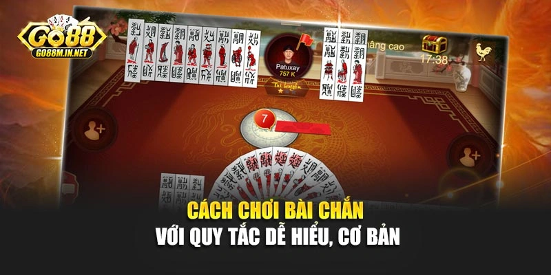 Cách chơi bài chắn với quy tắc dễ hiểu, cơ bản