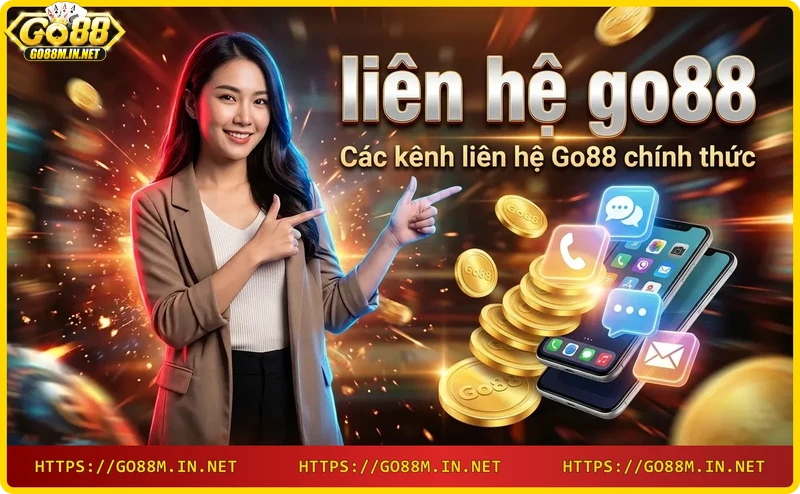 Các kênh liên hệ Go88 chính thức hotline email chat