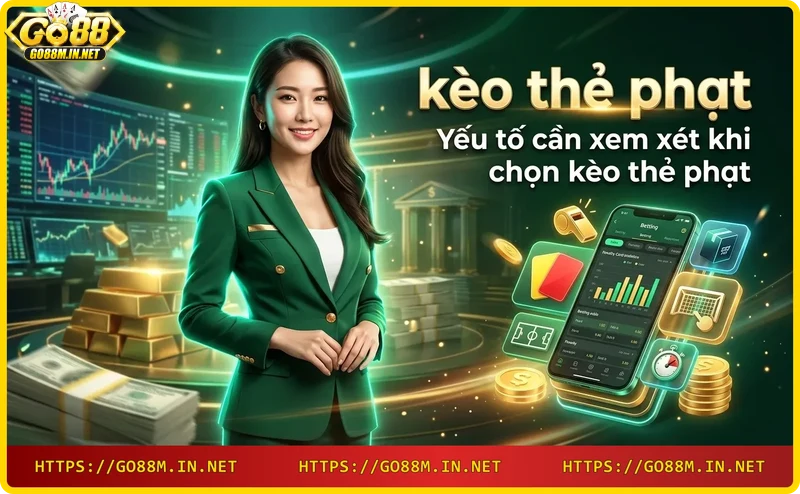 Các yếu tố cần xem xét khi chọn kèo thẻ phạt: phong cách đội bóng, trọng tài, lịch sử đối đầu