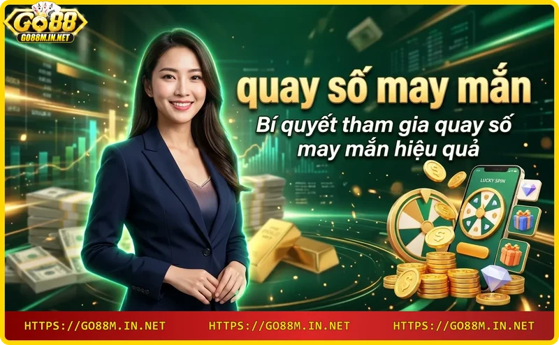 Chiến lược quản lý vốn khi chơi quay số may mắn