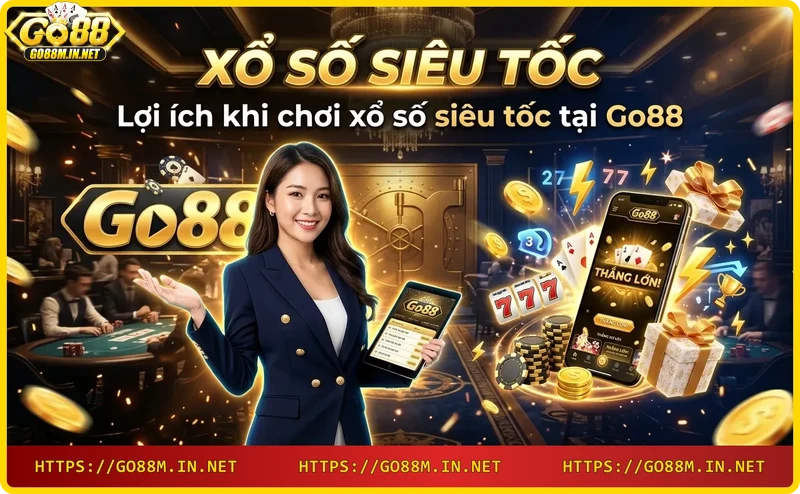 Lợi ích khi chơi xổ số siêu tốc: tốc độ, an toàn, khuyến mãi hấp dẫn