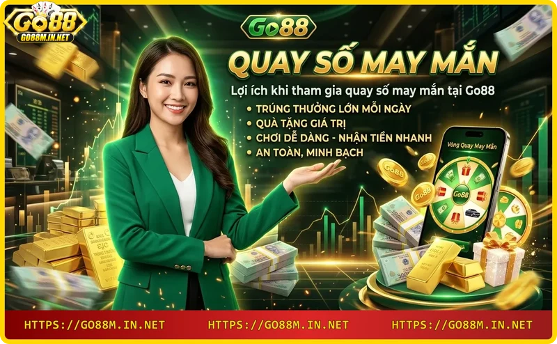 Phần thưởng giá trị từ vòng quay may mắn Go88