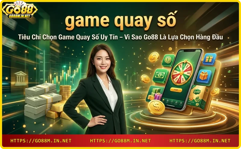 Tiêu chí uy tín của game quay số Go88: công nghệ RNG, giấy phép, đa dạng trò chơi